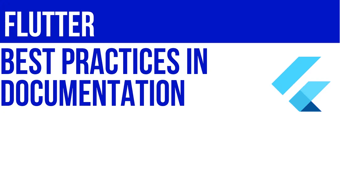 A Comprehensive Guide to Documenting Your Flutter Project