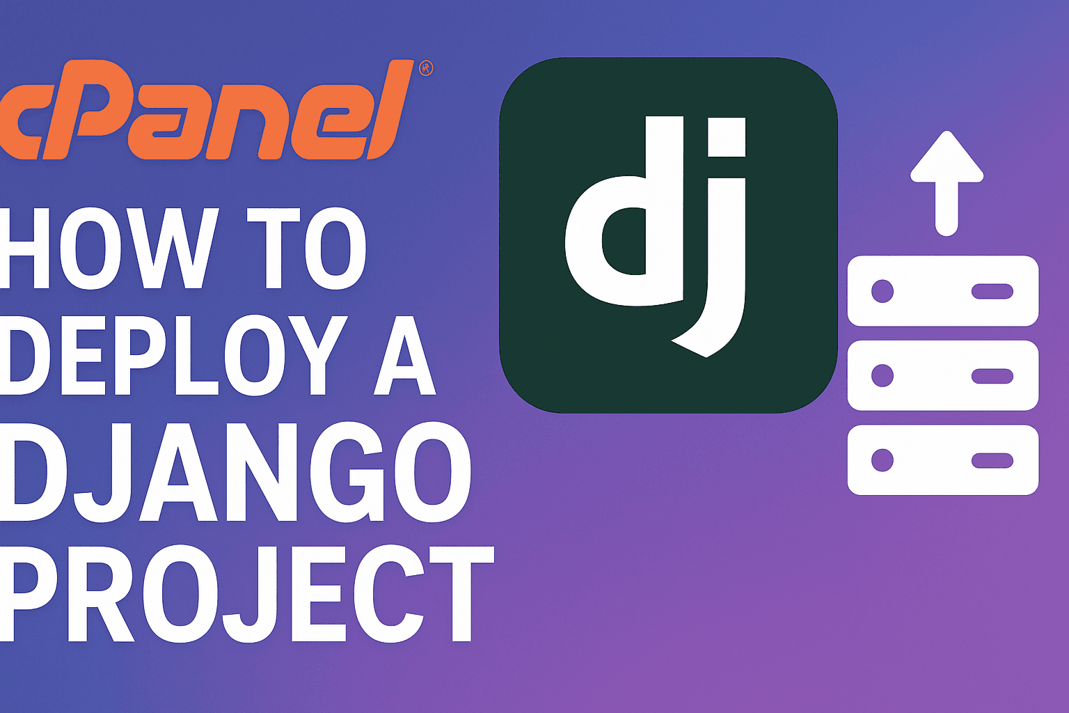 馃殌 How to Deploy a Django Project on cPanel (Step-by-Step Guide)